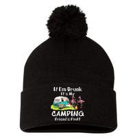 If Im Drunk Its My Camping Friends Fault Funny Flamingos Pom Pom 12in Knit Beanie