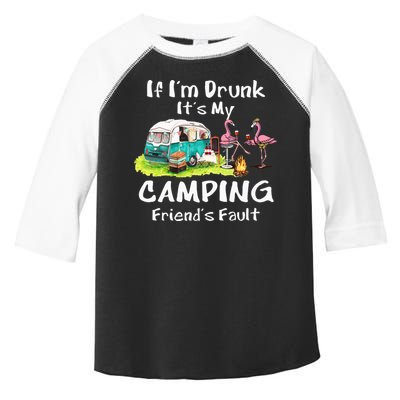 If Im Drunk Its My Camping Friends Fault Funny Flamingos Toddler Fine Jersey T-Shirt