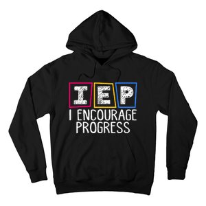 Iep I Encourage Progress Special Education Teacher Sped Hoodie