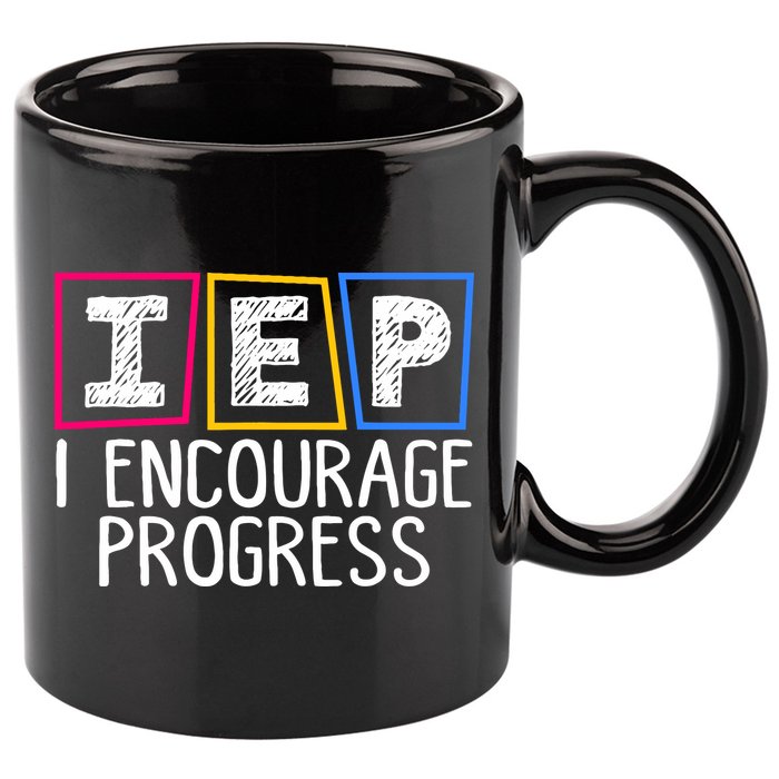 Iep I Encourage Progress Special Education Teacher Sped 11oz C Handle Ceramic Mug