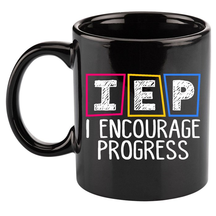 Iep I Encourage Progress Special Education Teacher Sped 11oz C Handle Ceramic Mug