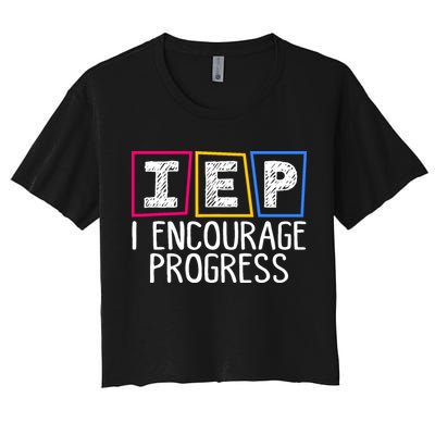 Iep I Encourage Progress Special Education Teacher Sped Crop Top