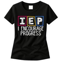 Iep I Encourage Progress Special Education Teacher Sped Womens T-Shirt
