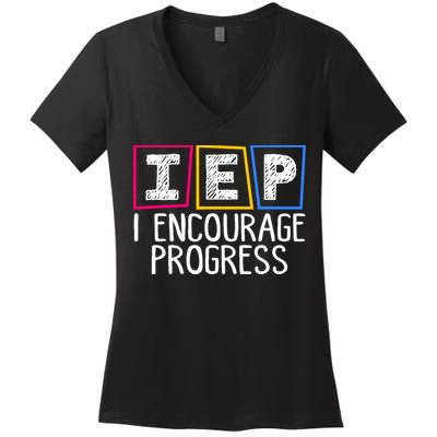 Iep I Encourage Progress Special Education Teacher Sped Women's V-Neck T-Shirt