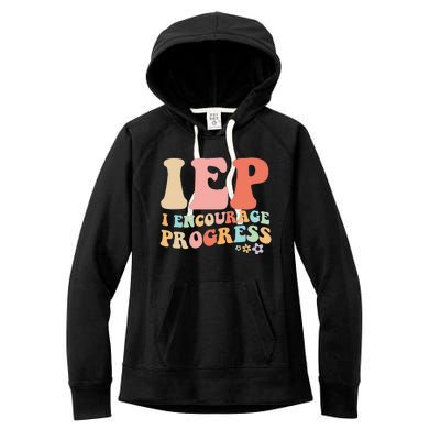 IEP I Encourage Progress Special Education teacher graphics Women's Fleece Hoodie