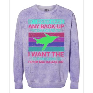 If I Ever Have Any Back Up Dancers I Want The Penguins From Madagascar Colorblast Crewneck Sweatshirt