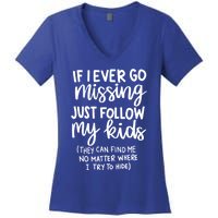 If I Ever Go Missing Just Follow My Mom Mother's Day Gift Women's V-Neck T-Shirt