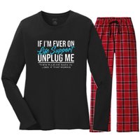 If Im Ever On Life Support Plug Me Back In.| Funny Women's Long Sleeve Flannel Pajama Set 