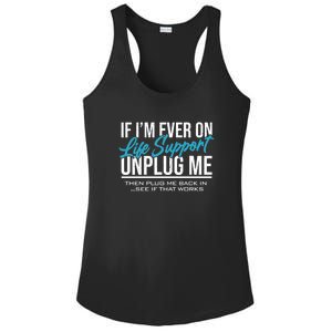 If Im Ever On Life Support Plug Me Back In.| Funny Ladies PosiCharge Competitor Racerback Tank