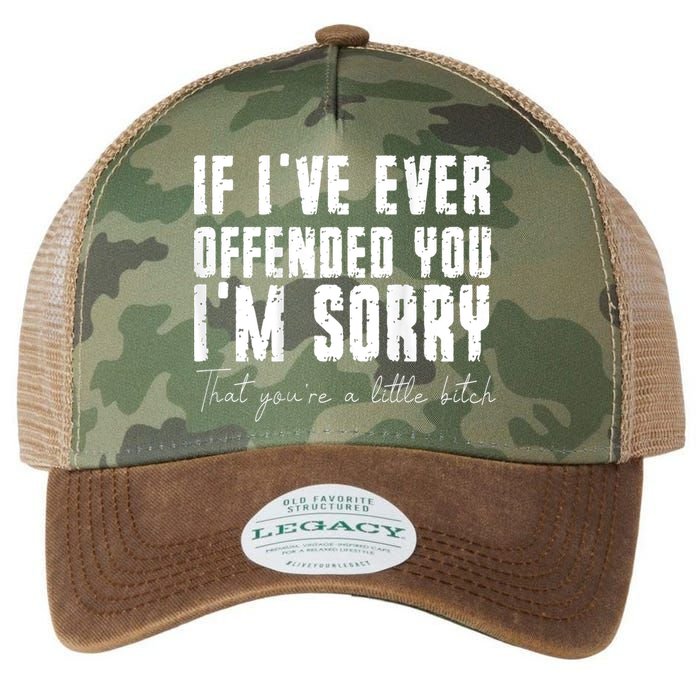 If I've Ever Offended You I'm Sorry That You Are A (On Back) Legacy Tie Dye Trucker Hat