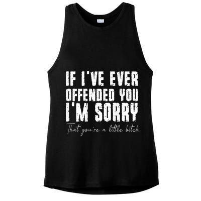If I've Ever Offended You I'm Sorry That You Are A (On Back) Ladies PosiCharge Tri-Blend Wicking Tank