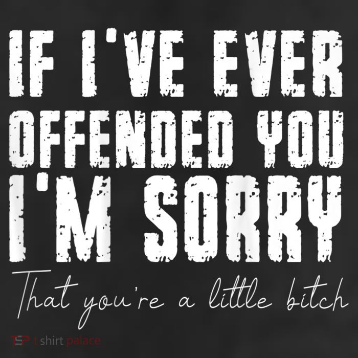 If I've Ever Offended You I'm Sorry That You Are A (On Back) Beanie