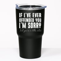 If I've Ever Offended You I'm Sorry That You Are A (On Back) Tumbler