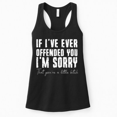 If I've Ever Offended You I'm Sorry That You Are A (On Back) Womens Tank Top