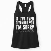 If I've Ever Offended You I'm Sorry That You Are A (On Back) Womens Tank Top