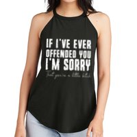 If I've Ever Offended You I'm Sorry That You Are A (On Back) Women's Perfect Tri Rocker Tank