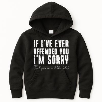If I've Ever Offended You I'm Sorry That You Are A (On Back) Kids Hoodie