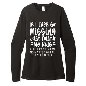 If I Ever Go Missing Just Follow My Funny Mom Gift Great Gift Womens CVC Long Sleeve Shirt