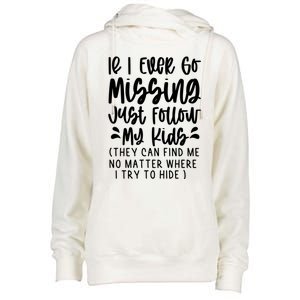 If I Ever Go Missing Just Follow My Funny Mom Gift Great Gift Womens Funnel Neck Pullover Hood