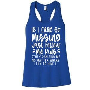 If I Ever Go Missing Just Follow My Funny Mom Gift Great Gift Women's Racerback Tank