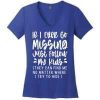 If I Ever Go Missing Just Follow My Funny Mom Gift Great Gift Women's V-Neck T-Shirt