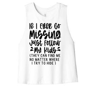 If I Ever Go Missing Just Follow My Funny Mom Gift Great Gift Women's Racerback Cropped Tank