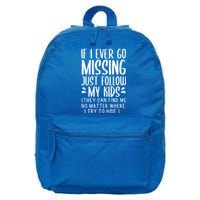 If I Ever Go Missing Just Follow My Funny Mom Gift Funny Gift 16 in Basic Backpack