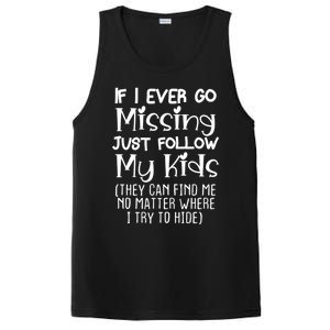 If I Ever Go Missing Please Follow My Sarcastic Mom Tee Meaningful Gift PosiCharge Competitor Tank