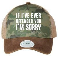 If Ive Ever Offended You Im Sorry That You Are A Legacy Tie Dye Trucker Hat