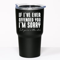 If Ive Ever Offended You Im Sorry That You Are A Tumbler