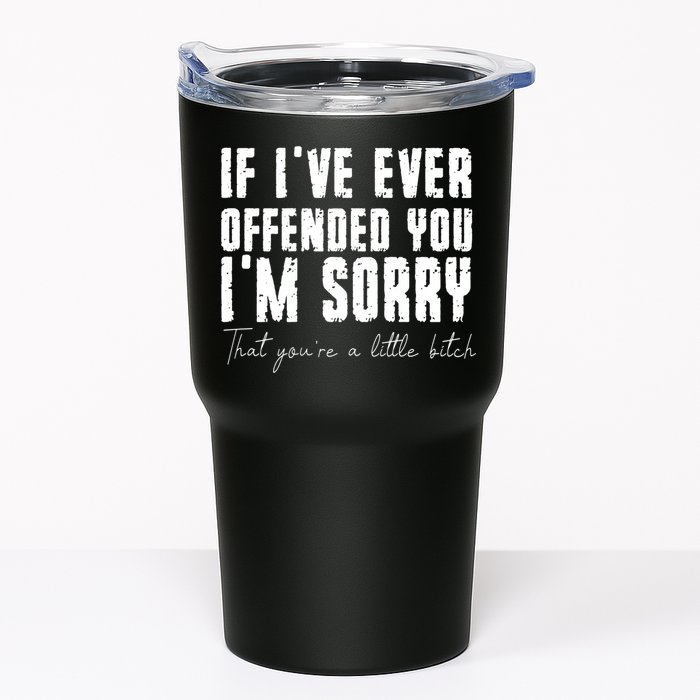 If Ive Ever Offended You Im Sorry That You Are A Tumbler