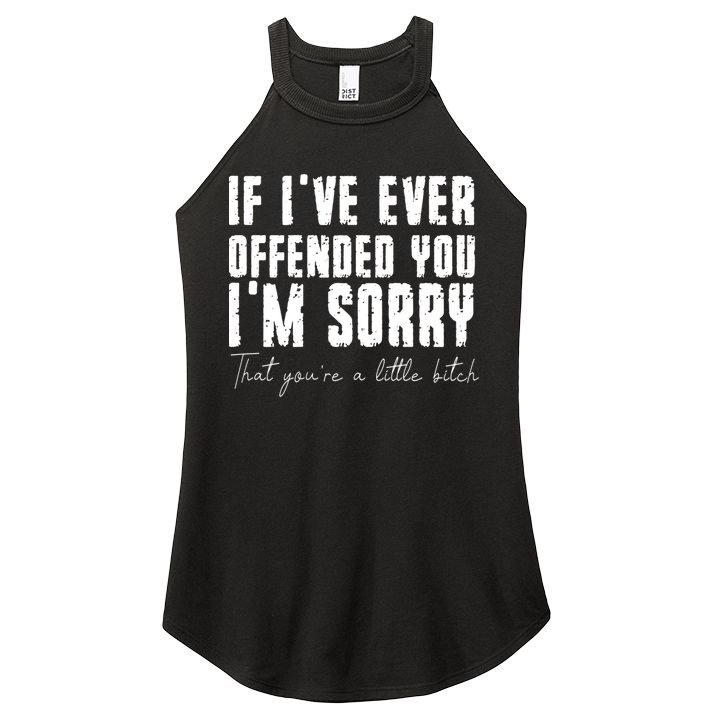 If Ive Ever Offended You Im Sorry That You Are A Women's Perfect Tri Rocker Tank