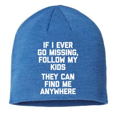 If I Ever Go Missing Follow My (They Find Me Anywhere) Meaningful Gift Sustainable Beanie