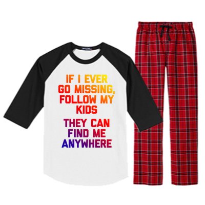 If I Ever Go Missing Follow My (They Find Me Anywhere) Gift Raglan Sleeve Pajama Set