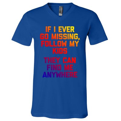 If I Ever Go Missing Follow My (They Find Me Anywhere) Gift V-Neck T-Shirt