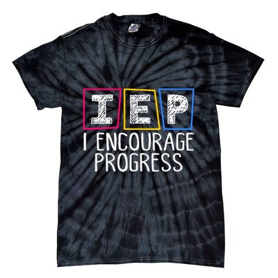 Iep I Encourage Progress Special Education Teacher Sped Tie-Dye T-Shirt