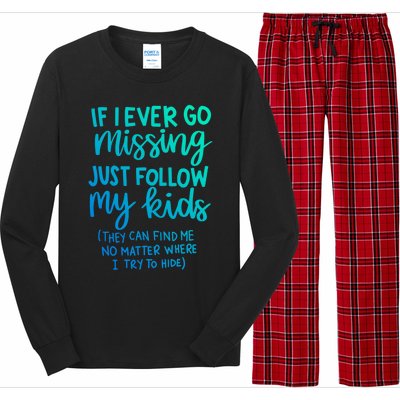 If I Ever Go Missing Just Follow My Mom Mother's Day Gift Long Sleeve Pajama Set