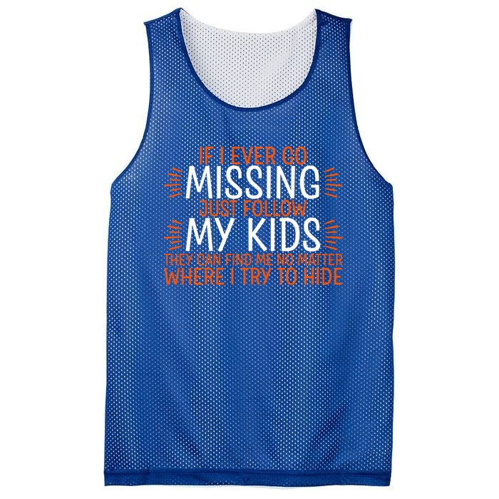 If I Ever Go Missing Just Follow My Giftgiftgift Mesh Reversible Basketball Jersey Tank