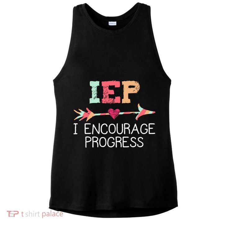 Iep I Encourage Progress Special Education School Teacher Great Gift Ladies PosiCharge Tri-Blend Wicking Tank