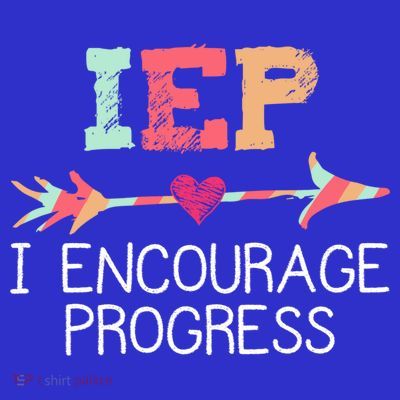 Iep I Encourage Progress Special Education School Teacher Great Gift T-Shirt