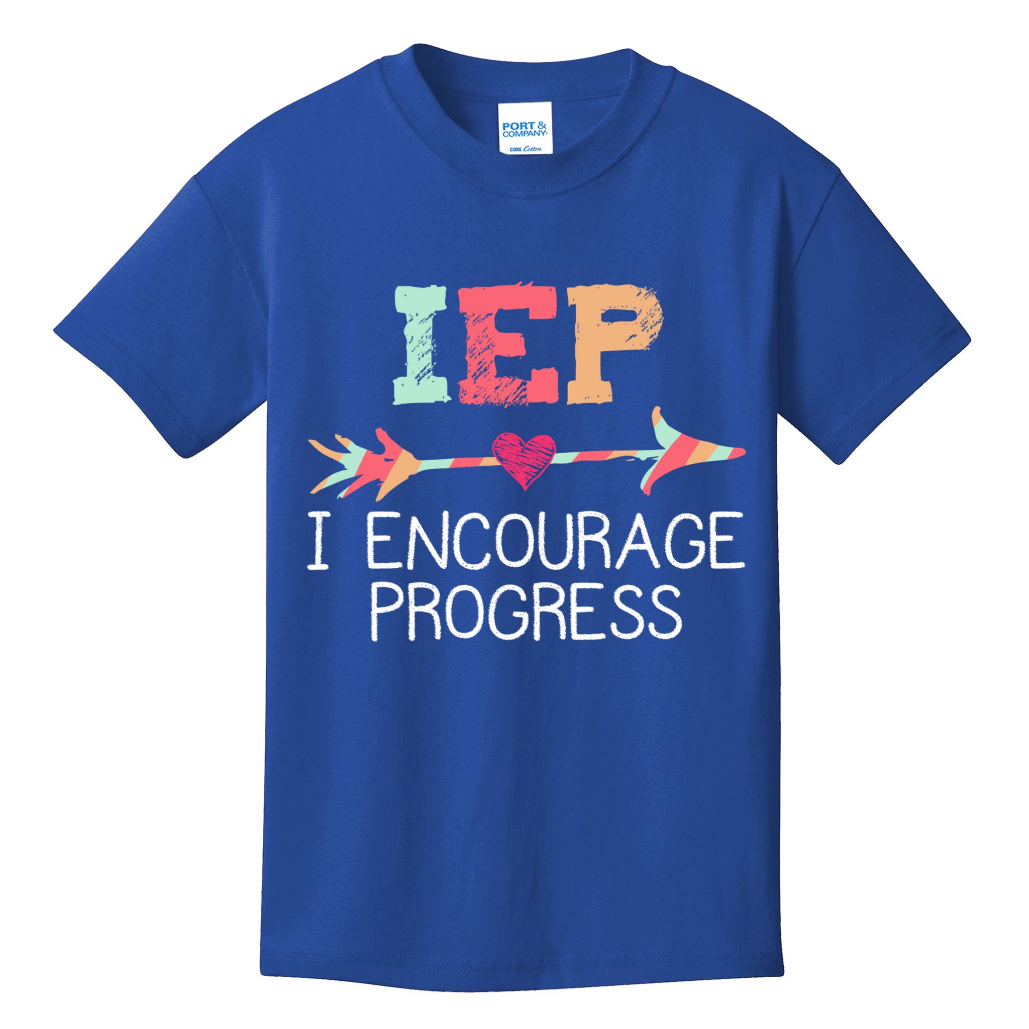 Iep I Encourage Progress Special Education School Teacher Great Gift Kids T-Shirt