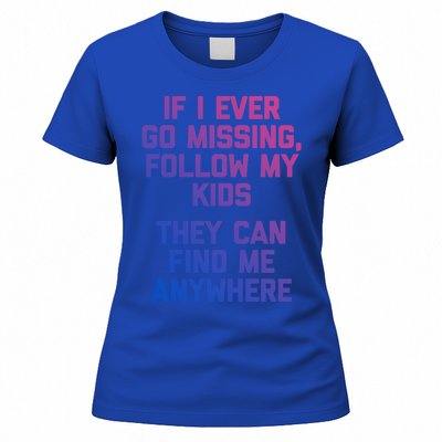 If I Ever Go Missing Follow My (They Find Me Anywhere) Cute Gift Women's T-Shirt