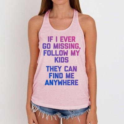 If I Ever Go Missing Follow My (They Find Me Anywhere) Cute Gift Women's Knotted Racerback Tank