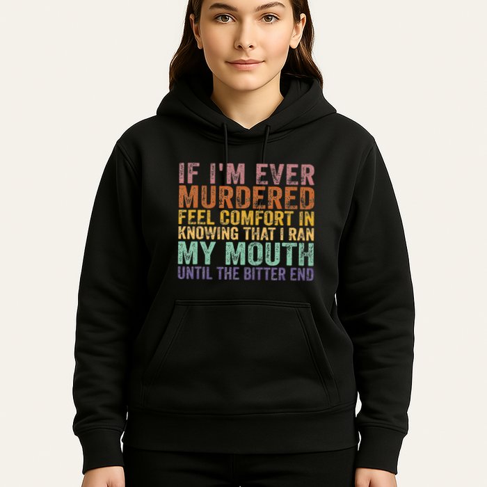 If Im Ever Murdered Feel Comfort In Knowing Funny Hoodie