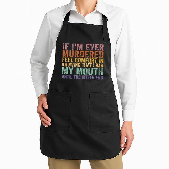 If Im Ever Murdered Feel Comfort In Knowing Funny Apron