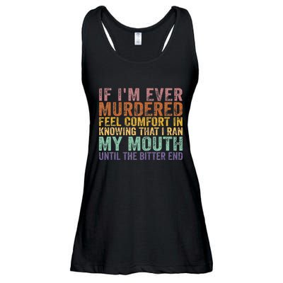 If Im Ever Murdered Feel Comfort In Knowing Funny Ladies Essential Flowy Tank