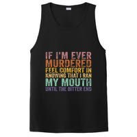 If Im Ever Murdered Feel Comfort In Knowing Funny PosiCharge Competitor Tank