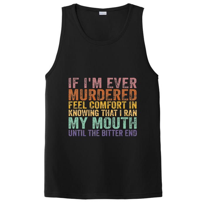 If Im Ever Murdered Feel Comfort In Knowing Funny PosiCharge Competitor Tank