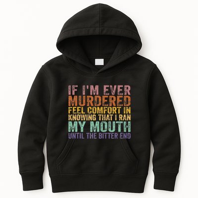 If Im Ever Murdered Feel Comfort In Knowing Funny Kids Hoodie