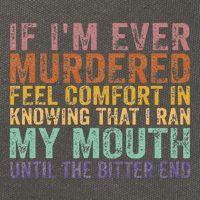If Im Ever Murdered Feel Comfort In Knowing Funny Cotton Canvas Backpack